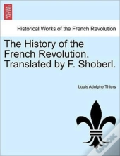 The History Of The French Revolution. Tr