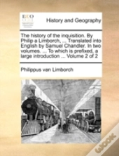 The History Of The Inquisition. By Phili