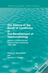 The History Of The Study Of Landforms - Volume 3