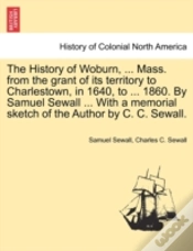 Capa do artigo The History Of Woburn, ... Mass. From Th