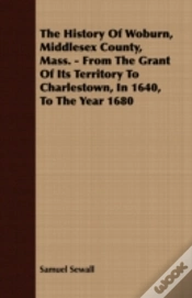 Capa do artigo The History Of Woburn, Middlesex County,