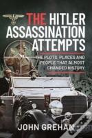 The Hitler Assassination Attempts