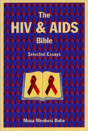 The Hiv And Aids Bible - Preview