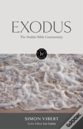 The Hodder Bible Commentary: Exodus