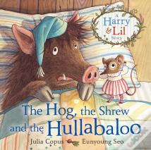 The Hog, The Shrew And The Hullabaloo