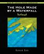 The Hole Made By A Waterfall - Preview