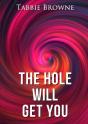 The Hole Will Get You - Preview