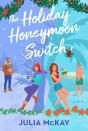 The Holiday Honeymoon Switch - Preview