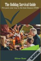 The Holiday Survival Guide
