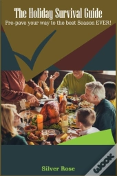 The Holiday Survival Guide