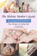 The Holistic Mother'S Guide