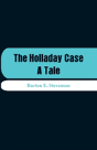 The Holladay Case - Preview
