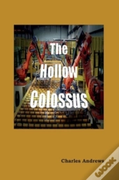 The Hollow Colossus