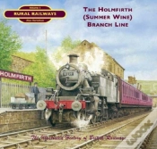 Capa do artigo The Holmfirth (Summer Wine) Branch Line