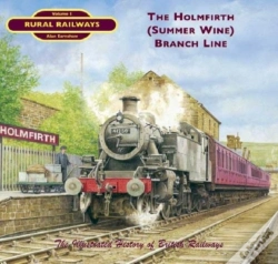 Capa do artigo The Holmfirth (Summer Wine) Branch Line