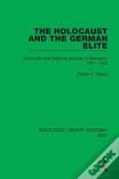 The Holocaust And The German Elite