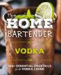The Home Bartender: Vodka - Preview