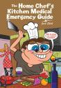 The Home Chef'S Kitchen Medical Emergency Guide - Preview
