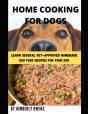 The Home Cooking For Dogs Guide - Preview