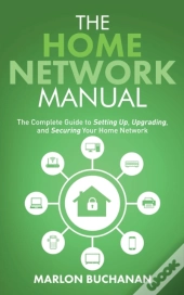 The Home Network Manual