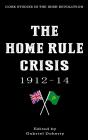 The Home Rule Crisis 1912-14 - Preview