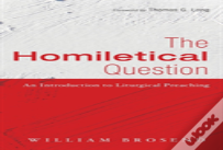 The Homiletical Question