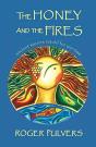 The Honey And The Fires - Preview