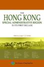 The Hong Kong Special Administrative Region In Its First Decade - Preview