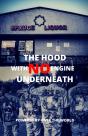The Hood With No Engine Underneath - Preview