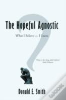 The Hopeful Agnostic