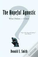 The Hopeful Agnostic