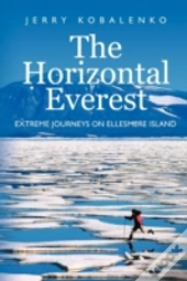 The Horizontal Everest: Extreme Journeys