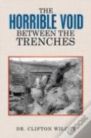 The Horrible Void Between The Trenches