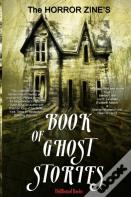 The Horror Zine'S Book Of Ghost Stories