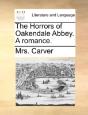 The Horrors Of Oakendale Abbey. A Romanc - Preview