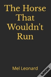 The Horse That Wouldn'T Run