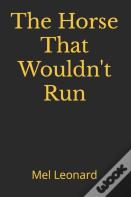 The Horse That Wouldn'T Run