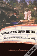 The Horse Who Drank The Sky