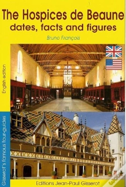 Capa do artigo The Hospices De Beaune - Dates, Facts And Figures