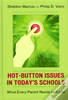 The Hot-Button Issues In Today'S Schools