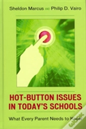 The Hot-Button Issues In Today'S Schools