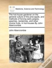 Capa do artigo The Hot-House Gardener On The General Cu