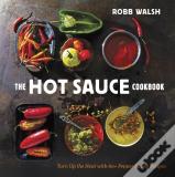 The Hot Sauce Cookbook