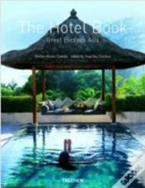 The Hotel Book - Great Escapes Asia