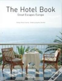 The Hotel Book - Great Escapes Europe