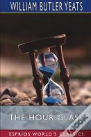The Hour Glass (Esprios Classics)