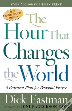 Capa do artigo The Hour That Changes The World Â€“ A Practical Plan For Personal Prayer