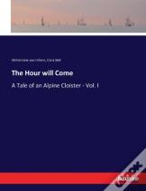 The Hour Will Come