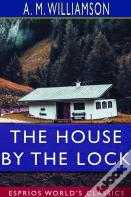 The House By The Lock (Esprios Classics)