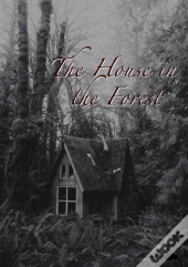 The House In The Forest